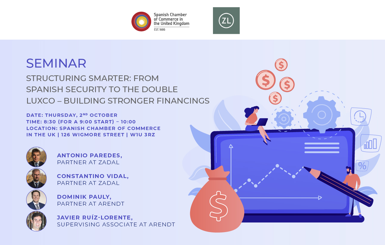 SEMINAR | STRUCTURING SMARTER: FROM SPANISH SECURITY TO THE DOUBLE LUXCO – BUILDING STRONGER FINANCINGS